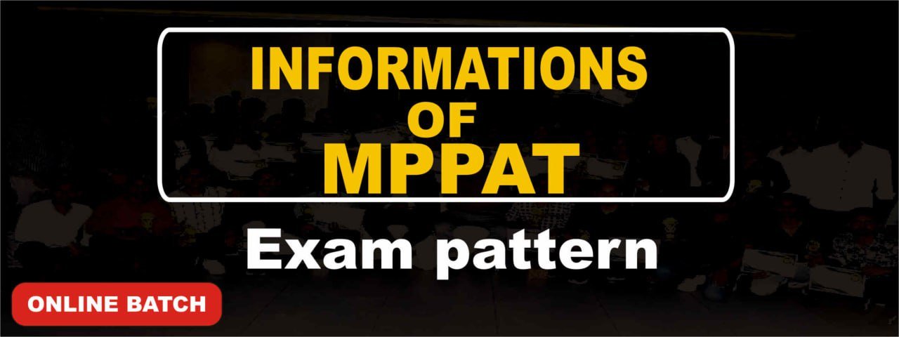 INFORMATION OF MPPAT EXAM